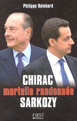 Chirac Sarkozy: Mortelle randonnée