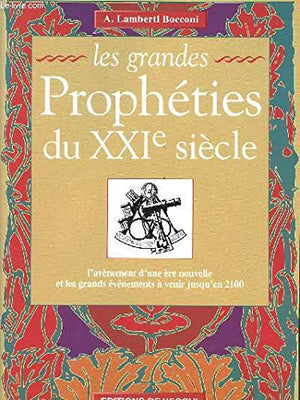 Les grandes propheties du XXIeme siecle