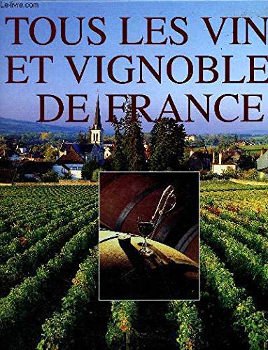 Tous les vins et vignobles de France