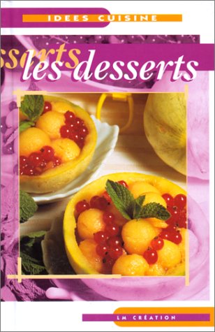 Idées cuisine : les desserts