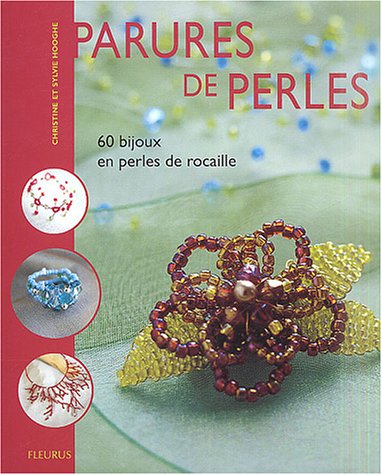 Parures de perles: 60 bijoux en perles de rocaille