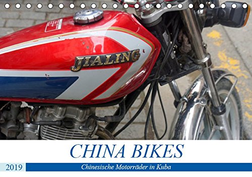 CHINA BIKES - Chinesische Motorräder in Kuba (Tischkalender 2019 DIN A5 quer): Ältere und ganz neue Motorräder aus China in Kuba (Monatskalender, 14 Seiten )