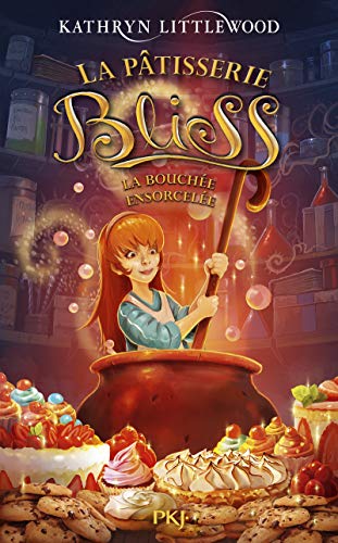 La pâtisserie Bliss - tome 04 : La bouchée ensorcelée (4)