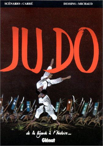 Judo - De la légende à l'histoire