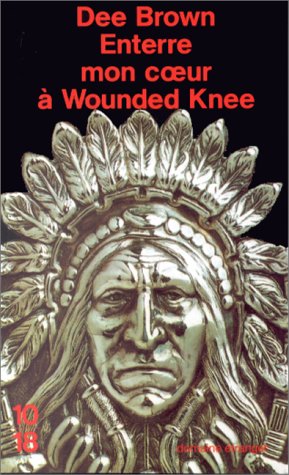 ENTERRE MON COEUR WOUNDED KNEE
