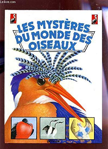 Les Mystères du monde des oiseaux
