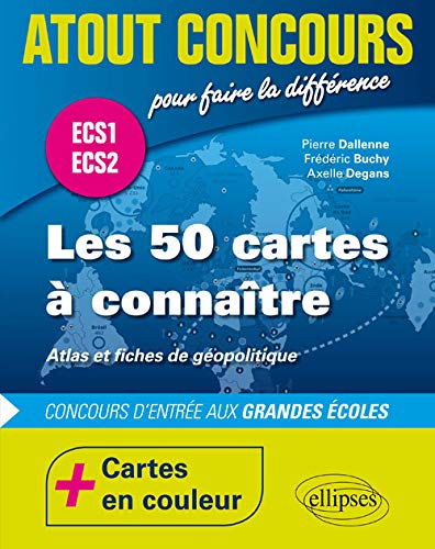 Les 50 Cartes à Connaître Concours d'Entrée aux Grandes Écoles ECS1 ECS2