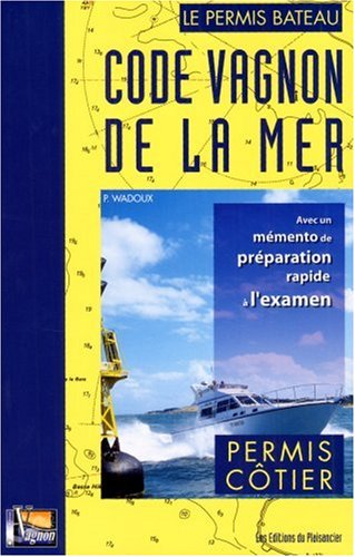 Code Vagnon de la Mer: Tome 1, Permis côtier