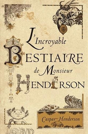 L'Incroyable Bestiaire de Monsieur Henderson