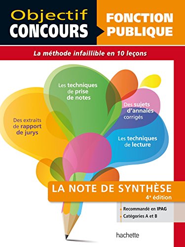 Objectif Concours - Réussir La Note De Synthèse - Catégories A et B