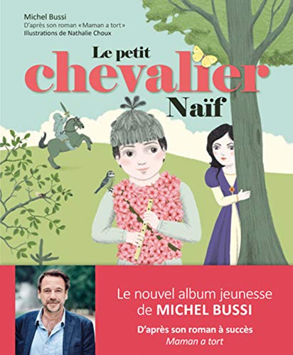 Le petit chevalier naïf - Album jeunesse illustré - Extrait du roman Maman a tort de Michel Bussi - Dès 3 ans