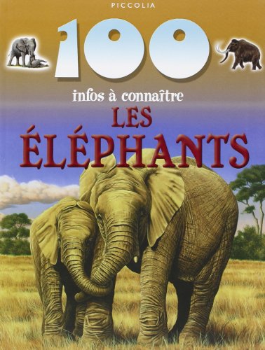100 Infos a Connaitre/ les Elephants