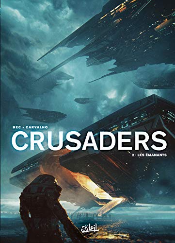 Crusaders T02: Les Émanants