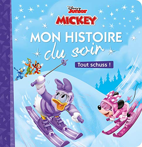MICKEY TOP DÉPART - Mon Histoire du Soir - Tout schuss ! - Disney: .