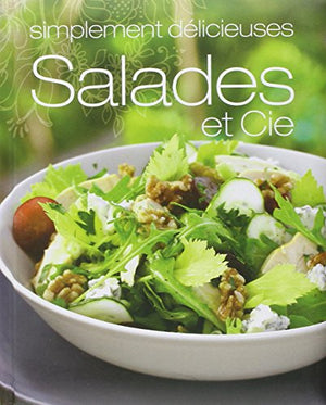 Salades et Cie: Simplement délicieuses