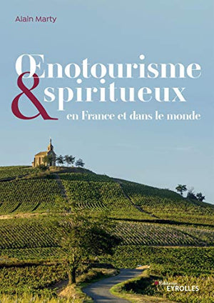 Oenotourisme et spiritourisme