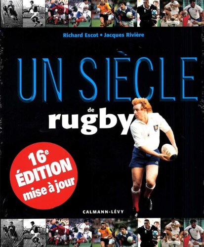 Un siècle de rugby 2013 - 16ème édition -