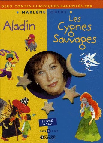 Aladin ; Les Cygnes sauvages