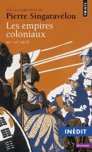 Les Empires coloniaux: XIXe-XXe siècle