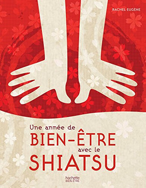 Une année de bien-être avec le shiatsu