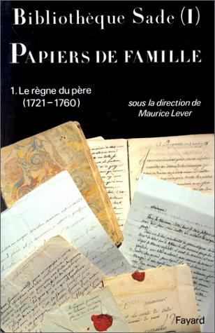 Papiers de famille, tome 1 : Le Règne du père, 1721-1760