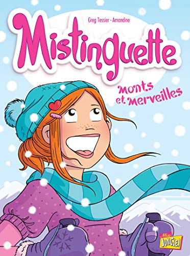 Mistinguette - tome 4 Monts et merveilles (04)