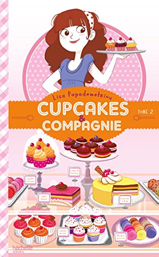 Cupcakes et compagnie - Tome 2 - La vie c'est pas du tout du gâteau
