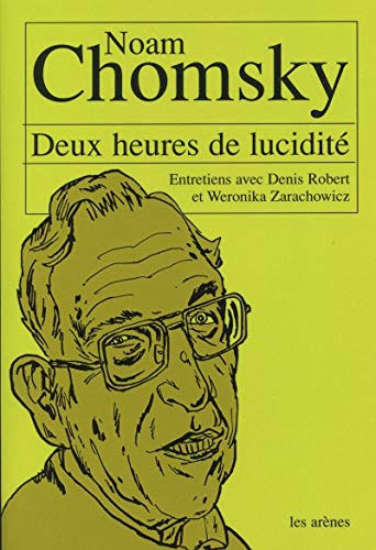 Deux heures de lucidité : entretiens avec Noam Chomsky
