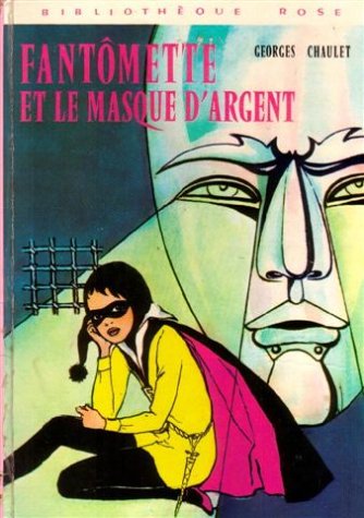 Fantômette et le masque d'argent : Collection : Bibliothèque rose cartonnée & illustrée : 1ère édition Hachette de 1973 en photo