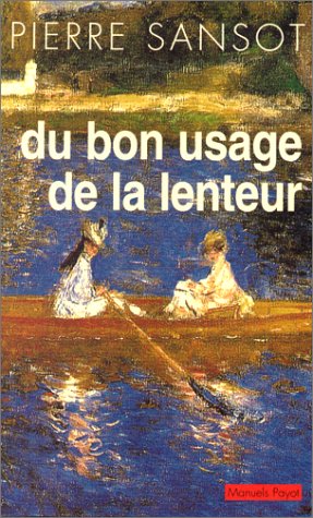 Du bon usage de la lenteur