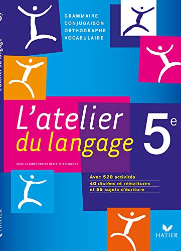 L'atelier du langage Français 5e éd. 2010 - Manuel de l'élève
