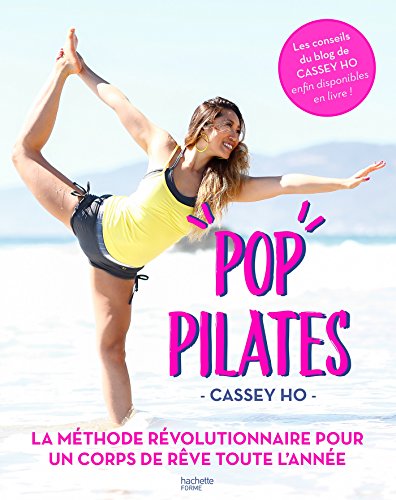 Pop pilates: Le programme fitness, minceur et bien-être