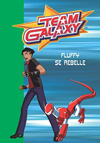 Team Galaxy 5 - Fluffy se rebelle