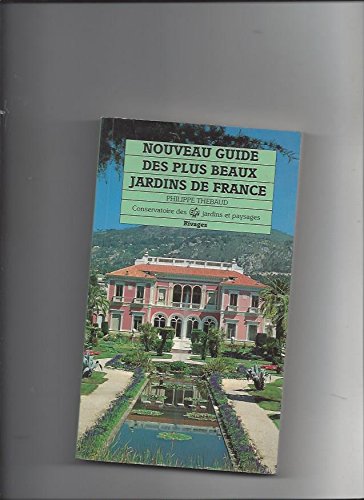 Nouveau guide des plus beaux jardins de France