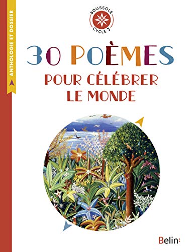 30 poèmes pour célébrer le monde: Boussole Cycle 3
