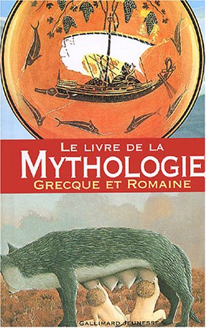 Le livre de la mythologie Grecque et Romaine
