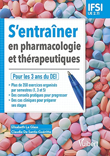 S'entraîner en pharmacologie et thérapeutiques - IFSI UE 2.11: Pour les 3 ans du DEI (semestres 1, 3 et 5)