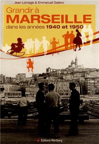 Grandir à Marseille dans les années 1940 et 1950