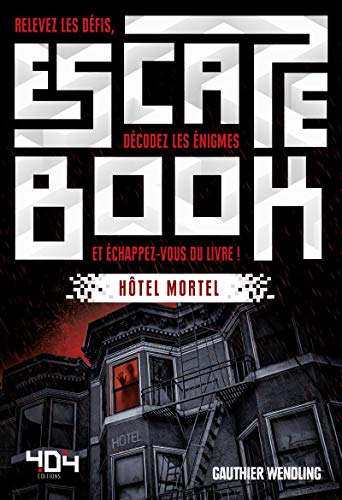 Escape Book : Hôtel Mortel - Escape book adulte - Avec énigmes - Dès 14 ans