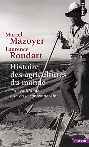 Histoire des agricultures du monde. Du néolithique à la crise contemporaine