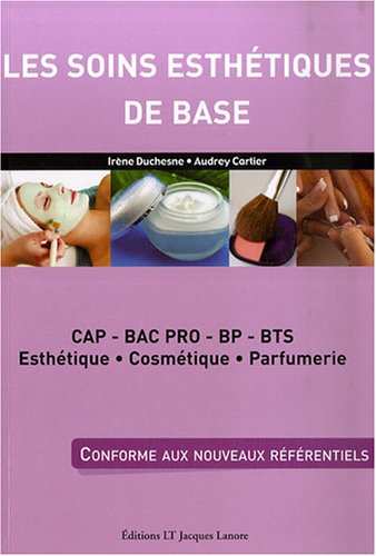 Les soins esthétiques de base: CAP, Bac pro, BP, BTS esthétique, cosmétique, parfumerie