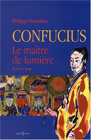 Confucius, tome 2 : Le Maître de lumière