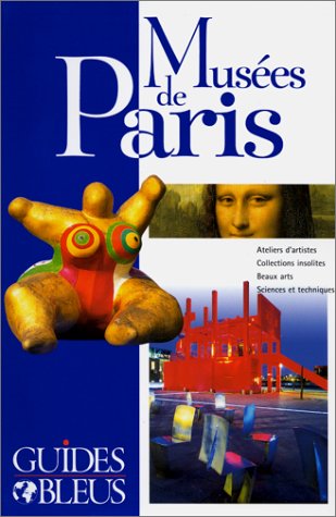 Guide Bleu : Musées de Paris