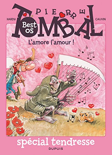Pierre Tombal - La compil - Tome 1 - L'amore l'amour ! ? Best oS spécial tendresse