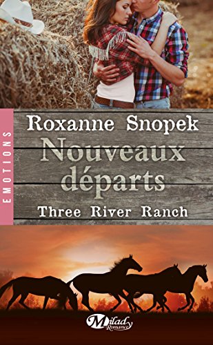Three River Ranch , Tome 2: Nouveaux départs