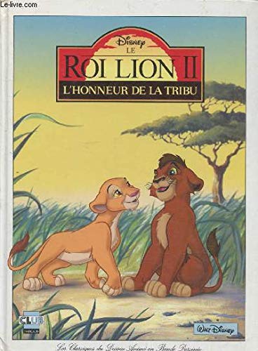 LE ROI LION TOME 2 : L'HONNEUR DE LA TRIBU
