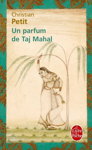 Un parfum de Taj Mahal