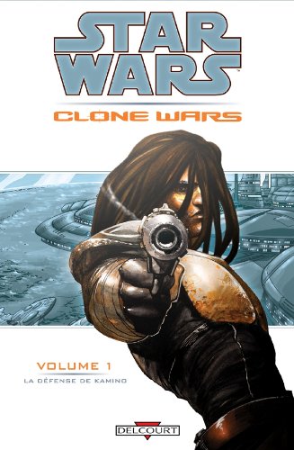 Star Wars : Clone Wars, tome 1 : La Défense de Kamino