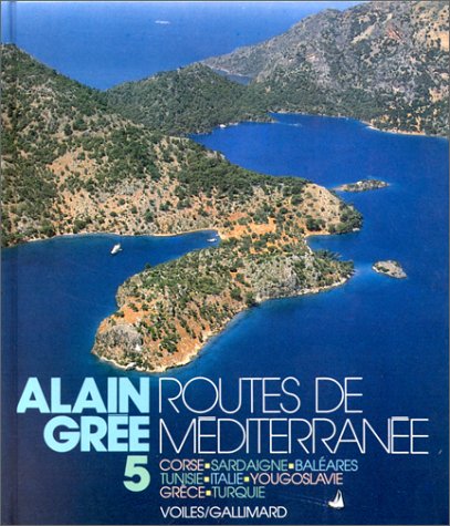 Alain Grée Tome 5: Routes de Méditerranée