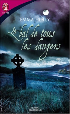 Le bal de tous les dangers